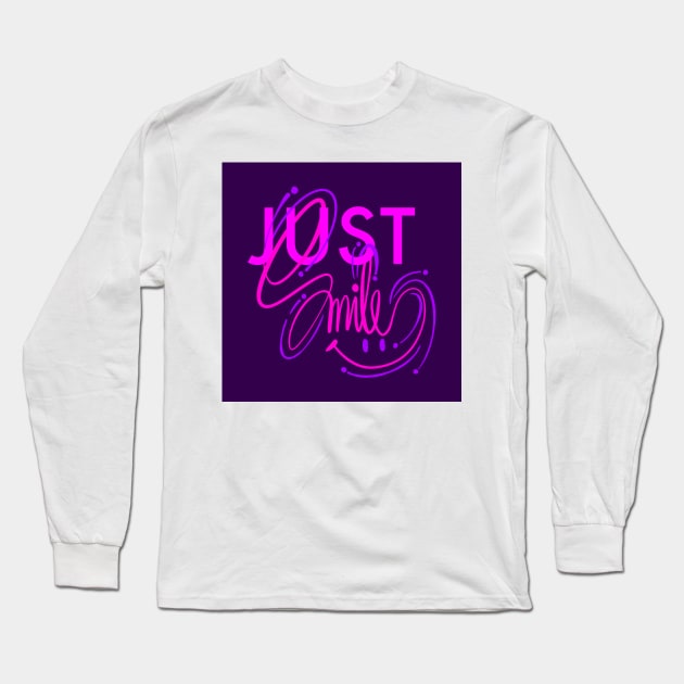 Just Smile Lettering Art Long Sleeve T-Shirt by arcanumstudio